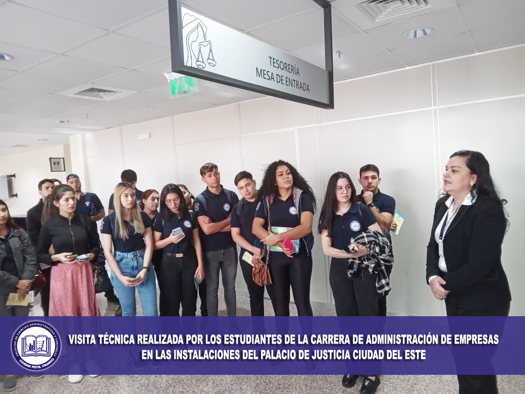 Visita técnica realizada por los estudiantes de la carrera de Administración de Empresas en las instalaciones del Palacio de Justicia de Ciudad del Este