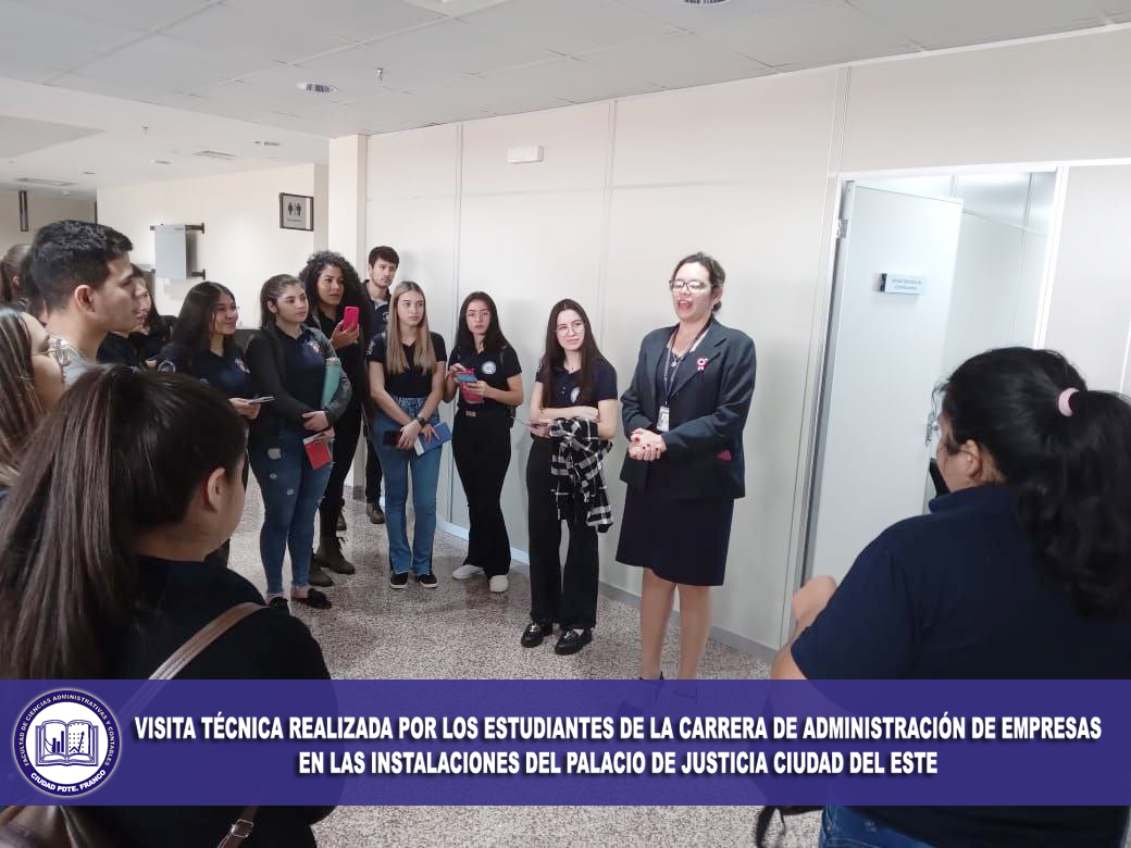 Visita técnica realizada por los estudiantes de la carrera de Administración de Empresas en las instalaciones del Palacio de Justicia de Ciudad del Este
