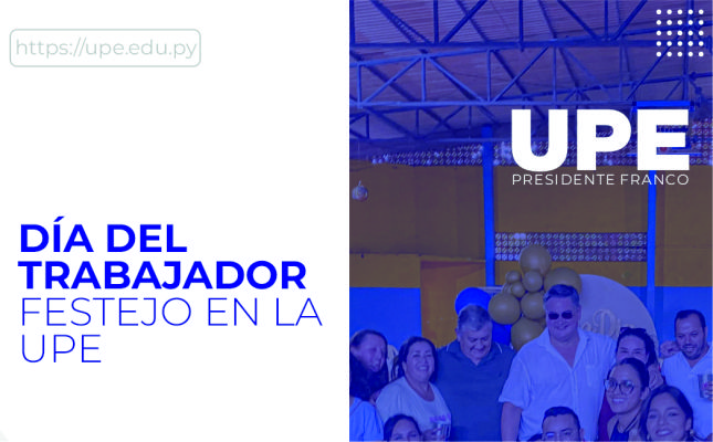 Celebrando el Día del Trabajador en la UPE