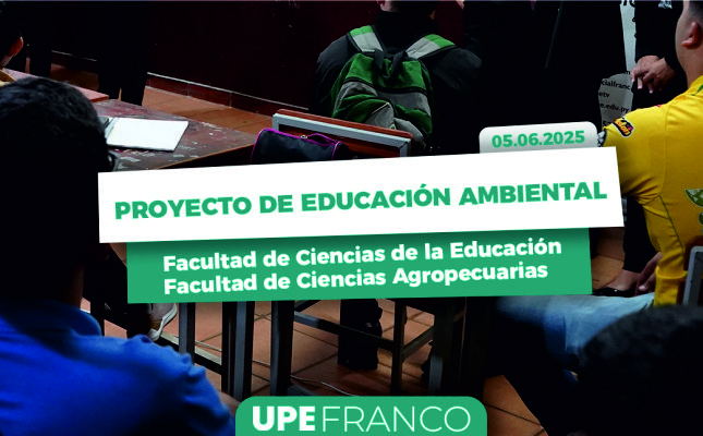 Ciencias de la Educación y Ciencias Agropecuarias UPE impulsan Proyecto de Educación Ambiental