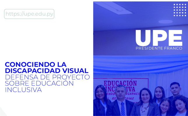 “Conociendo la Discapacidad Visual” - Defensa de Proyecto sobre Educación Inclusiva