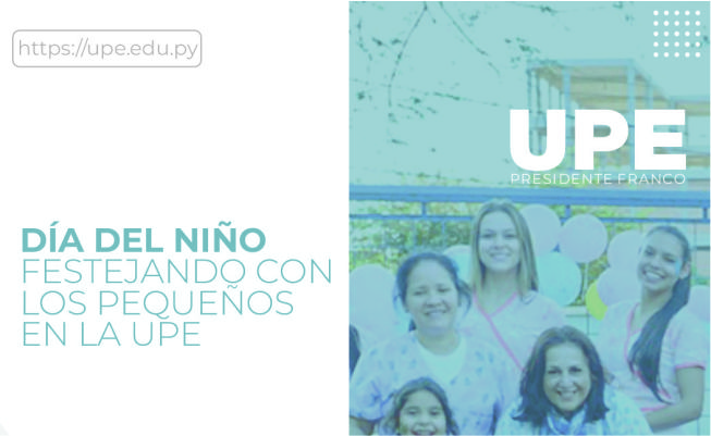 Cuidado Bucal y Alegría: Una Jornada Especial por el Día del Niño en la UPE