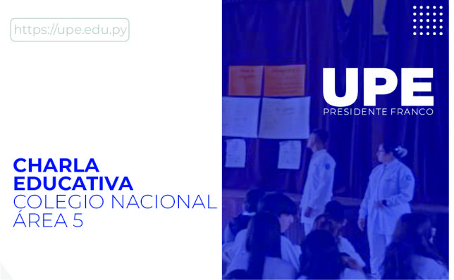Charla Educativa en el Colegio Nacional Área 5
