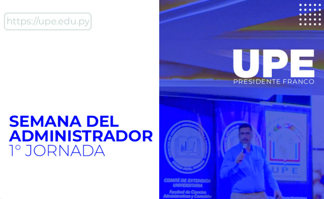 Semana del Administrador en la UPE: Primera Jornada