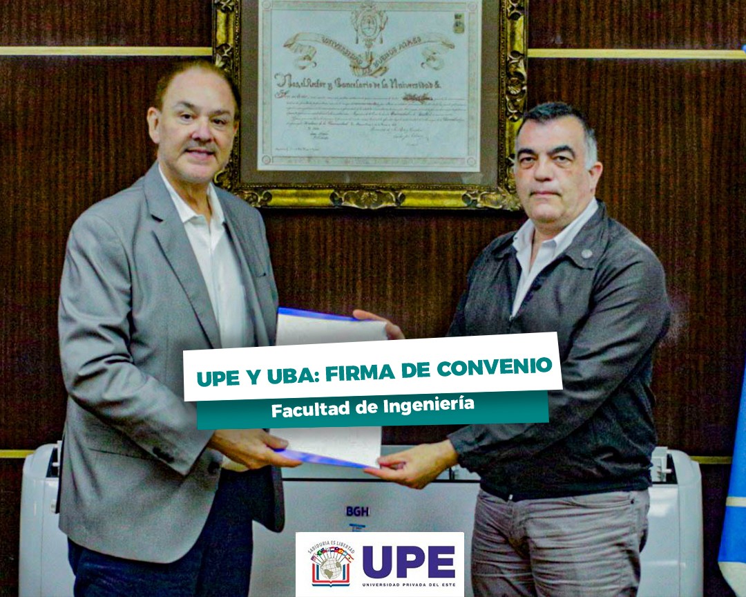 UPE FIRMÓ CONVENIO CON LA FACULTAD DE INGENIERÍA DE LA UBA