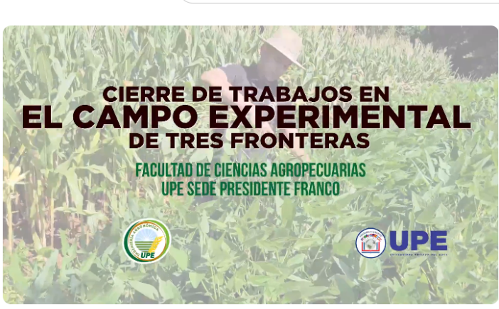 Cierre de Trabajos en el Campo Experimental Tres Fronteras - Carrera de Ingeniería Agronómica