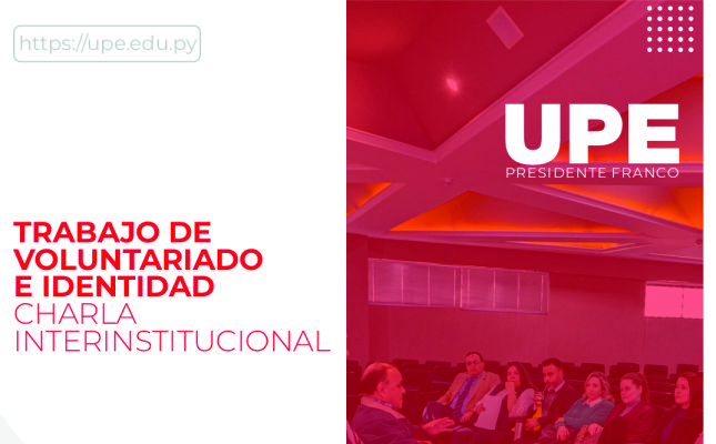 Voluntariado e Identidad: Charla Interinstitucional en la UPE