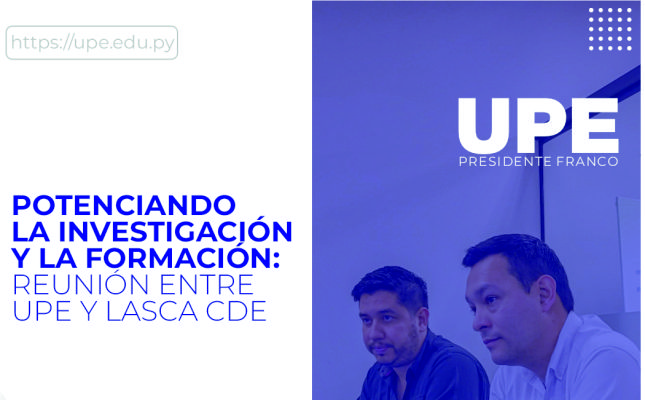 Reunión entre UPE y Lasca: Potenciando la Formación y la Investigación en Ciencias Médicas