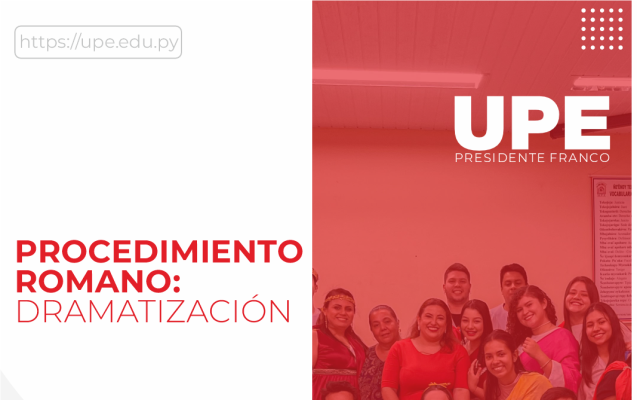 Dramatización del Procedimiento Romano por Estudiantes de Derecho UPE: Un Viaje Jurídico en el Tiempo