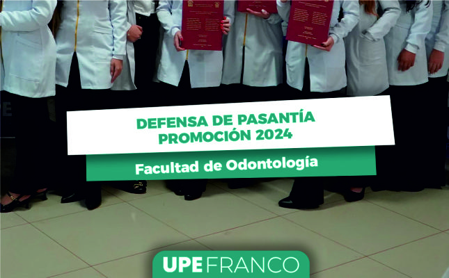Presentación del Informe de Pasantía Curricular: Odontología UPE Promoción 2024 