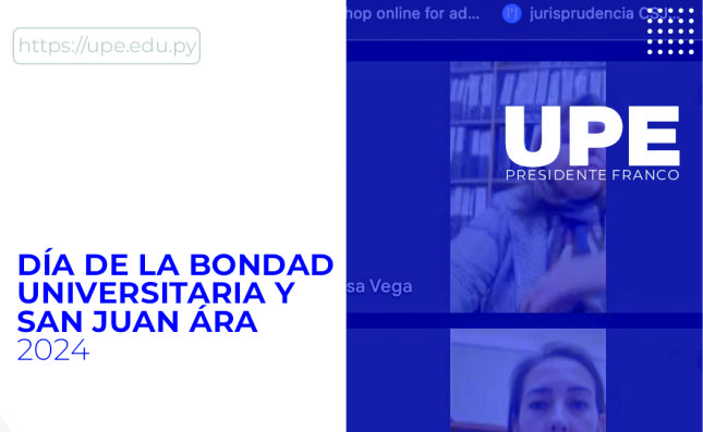 Dia de la Bondad Universitaria y San Juan Ára 2024 en la UPE