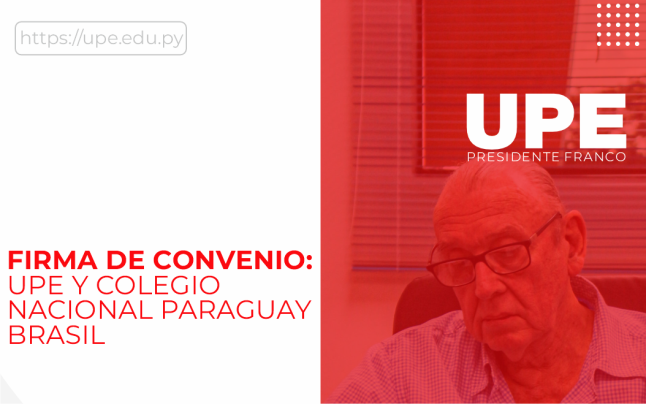 Firma de Convenio entre la UPE y el Colegio Nacional Paraguay Brasil 