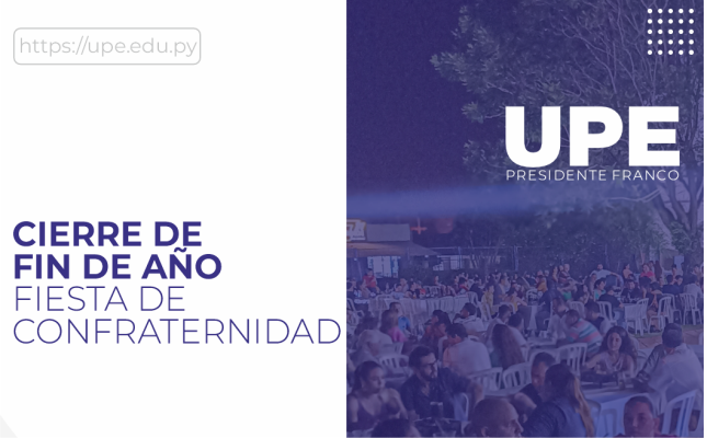 Fiesta de Confraternidad en la UPE: Un Cierre de Año Exitoso y Colaborativo