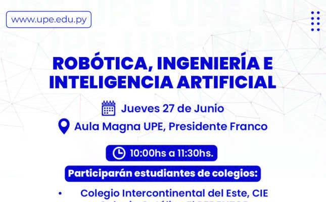 "Robótica, Ingeniería e Inteligencia Artificial"  Jornada Informativa en la UPE 