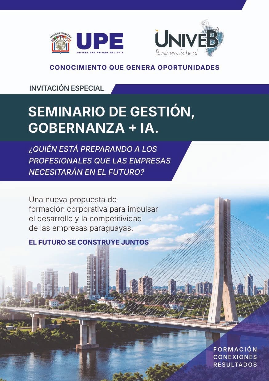 UPE Y UNIVEB LANZAN SEMINARIO DE GESTIÓN, GOBERNANZA + IA EN CIUDAD DEL ESTE