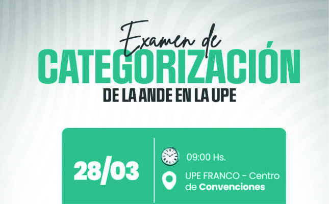 UPE será sede del Examen de Categorización de la ANDE